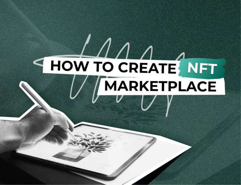 NFT Marketplace Development: What You Need To Know